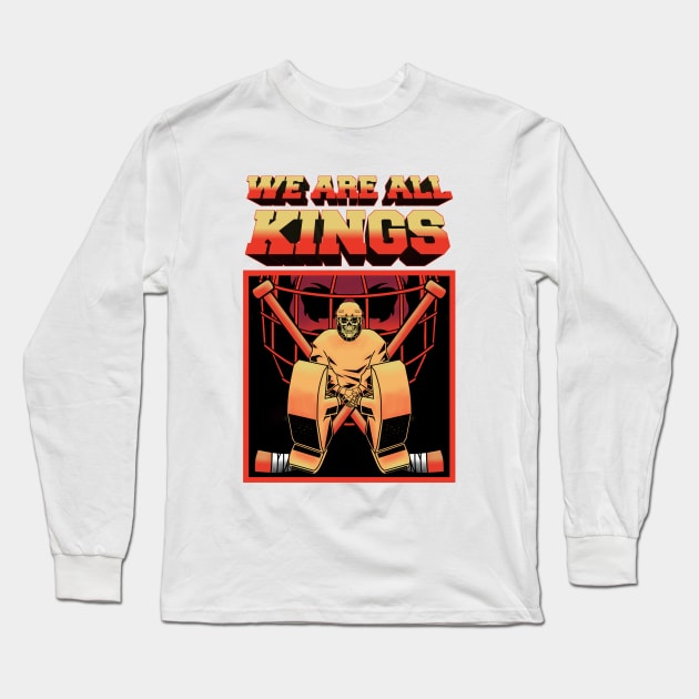 WE ARE ALL KINGS Long Sleeve T-Shirt by BURN444